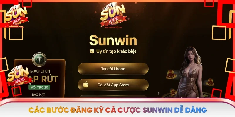 Sunwin - Cổng Game Cá Cược Uy Tín Hàng Đầu Châu Á 47 Sunwin Các bước đăng ký cá cược Sunwin dễ dàng