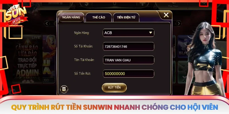 Sunwin - Cổng Game Cá Cược Uy Tín Hàng Đầu Châu Á 48 Sunwin Quy trình rút tiền Sunwin nhanh chóng cho hội viên
